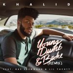 Khalid x Rae Sremmurd x Lil Yachty – Young Dumb & Broke (Remix)