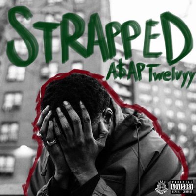 A$AP Twelvyy - Strapped
