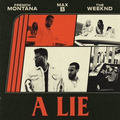 The Weeknd & French Montana – A LIE