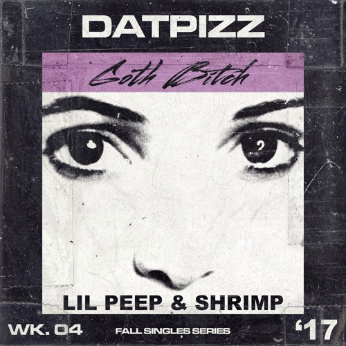 Lil Peep & Shrimp - Goth Bitch