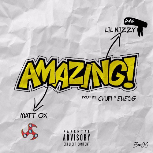 MATT OX & Lil Nizzy – Amazing!